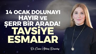 14 Ocak Dolunayı Eski Defterleri Önünüze Getirecek! Manipülasyonlardan Korun! Esma Tavsiyeleri