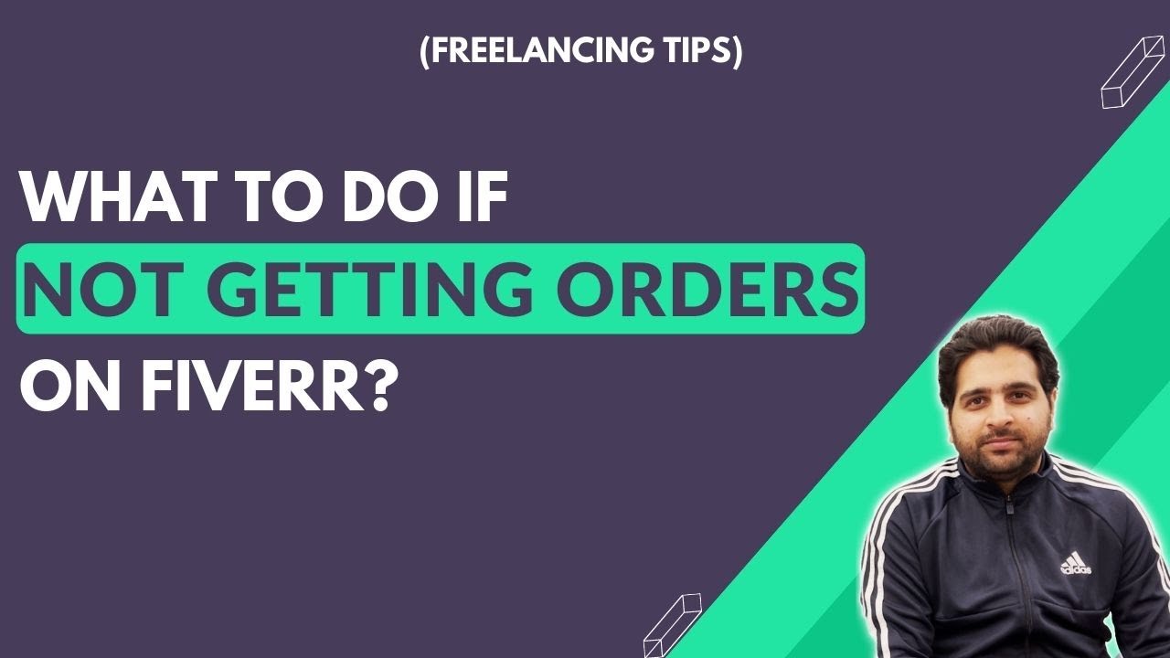 Not Getting Orders On Fiverr? This Is What You Should Do! - YouTube