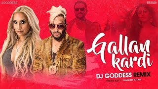 Gallan Kardi | DJ Goddess Remix |Jazzy B| Saif AK, Tabu, Alaya F| Jawaani Jaaneman