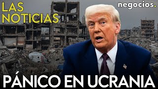 LAS NOTICIAS: Trump desata el pánico en Ucrania, Rusia y EEUU ya negocian y alerta máxima en China