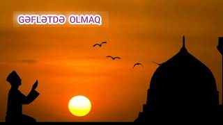 QƏFLƏTDƏ OLMAQ #islam #selefilik #tövbəzamanı #sondakika #ислам #selef #sələf #militar #xeberler