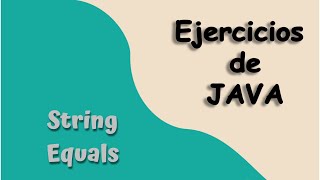 Equals Strings | Ejercicios Java