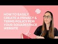 How to easily create a privacy & terms policy for your Squarespace website