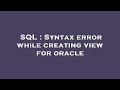 SQL : Syntax error while creating view for oracle