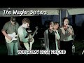 You're My Best Friend ~ The Wagler Sisters