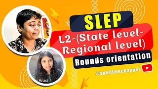 Spellbee International’s SLEP - L2 - State level - Rounds orientation