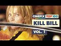 One of Us Does NOT Like Kill Bill Vol. 1 | CineFix Top 100