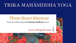 Three Heart Mantras - From Mantra Sadhana Course