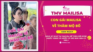 Con Gái Mailisa Về Thăm Mộ Bố