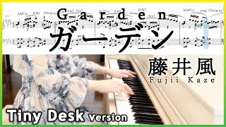 Fujii Kaze-Garden piano cover Tiny Desk version 藤井風-ガーデン ピアノソロ tiny desk concerts バージョン【432Hz】