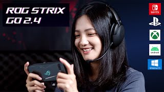 ROG Strix Go 2.4 หูฟังเล่นเกมไร้สาย Type-C ตัวเดียวจบ ต่อ PC, Mac, PlayStaion 4, Switch และมือถือ