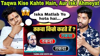 Indian Reaction | Taqwa Kise Kahte Hain | तकवा क्या है? | Aur Iski Ahmeyat | Maulana Jarjis Ansari