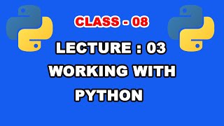 Working With Python - Part 3 | How to Write Python Program? | Interactive Mode Vs Script Mode