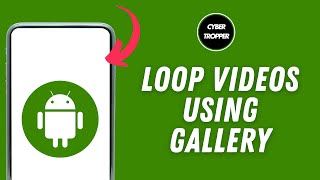 How to Loop Videos on Android Gallery