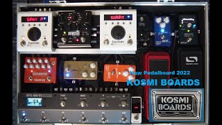 Kosmi Boards  - My new pedalboard 2022