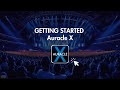 Getting Started Auracle for X-Series