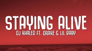 DJ Khaled - Staying Alive (ft. Drake & Lil Baby) (Lyrics) | 8D Audio 🎧