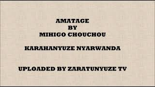 AMATAGE BY MIHIGO CHOUCHOU KARAHANYUZE