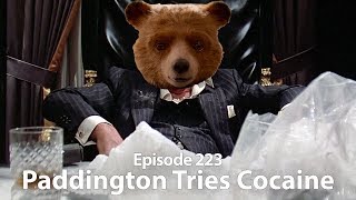 SinCast 223 - Paddington Tries Cocaine