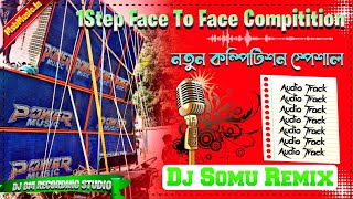 1 Step New Face To Face Long Humming Compitition Mix 2024 | Dj Somu Remix | Dj Bm Recording Studio