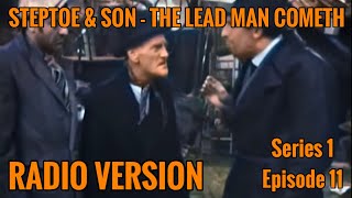 Steptoe \u0026 Son - The Lead Man Cometh (Radio Version)