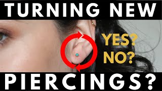HELP? Turning Your Earrings After Piercing - Necessary or no?