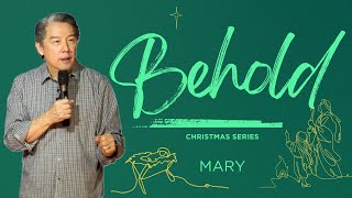 Mary | December 1 Sermon | Behold |