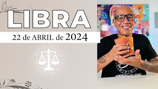 LIBRA | Horóscopo de hoy 22 de Abril 2024 | Esa fotografía mágica