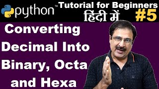 #5 [Hindi] Python Program Convert Decimal To Binary Octal And Hexadecimal | Number System Conversion