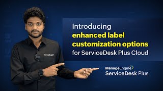 Introducing enhanced label customization options for ServiceDesk Plus Cloud
