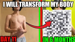 I WILL TRANSFORM MY BODY IN 6 MONTHS DAY 11