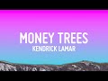 Kendrick Lamar - Money Trees (lyrics)