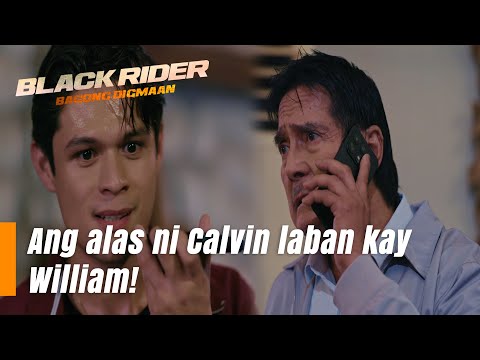 Ang alas ni Calvin laban kay William! (Episode 179) Black Rider