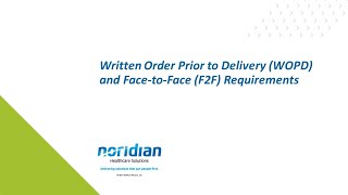 Written Order Prior to Delivery (WOPD) and Face-to-Face (F2F) Requirements