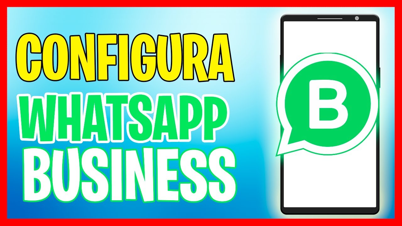 Como Descargar Y Configurar Whatsapp Business - YouTube