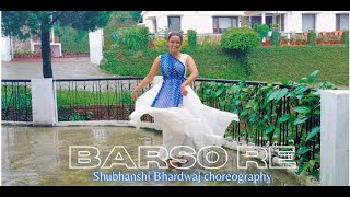 Barso Re : Shubhanshi Bhardwaj choreography