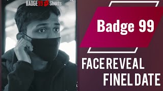 Badge 99 Face Reveal Finel Date 😍 || ‎@Badge99ff 