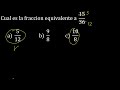 cual es la fraccion equivalente a 15 36