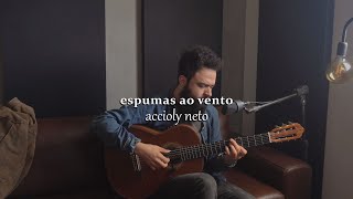 Espumas ao Vento - Accioly Neto (Stefano Mota)