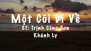 Nhạc sĩ: Trịnh Công Sơn | Khánh Ly | Một Cõi Đi Về | Lyrics