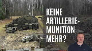 Keine Artilleriemunition mehr an der Front? Ukrainekrieg Lagebericht (184)