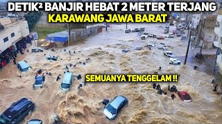 TAK HANYA BANJIR DEMAK!! Baru Saja Banjir Dahsyat 2 Meter Terjang Karawang Jawa Barat! Semua Hanyut