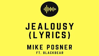 Mike Posner - Jealousy (feat. blackbear) Lyrics (2021 Songs)