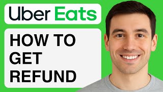 How To Get Refund On Uber Eats - (Step-By-Step)