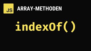 indexOf() - JavaScript Array-Methoden