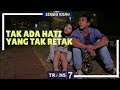 SERIBU KISAH | TAK ADA HATI YANG TAK RETAK (28/02/18)