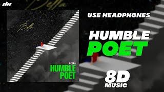 HUMBLE POET - [ 8D MUSIC ] | @BellaOfficials | Wear Headphones 🎧