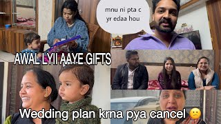 WEDDING PLAN KRNA PYA CANCEL || GIFTS FOR AWAL #trending #family @love_nimal.masoun