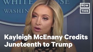 Kayleigh McEnany Credits Trump for Awareness of Juneteenth | NowThis
