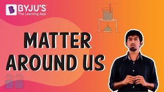 Matter Around us 01 - Learn How to Learn